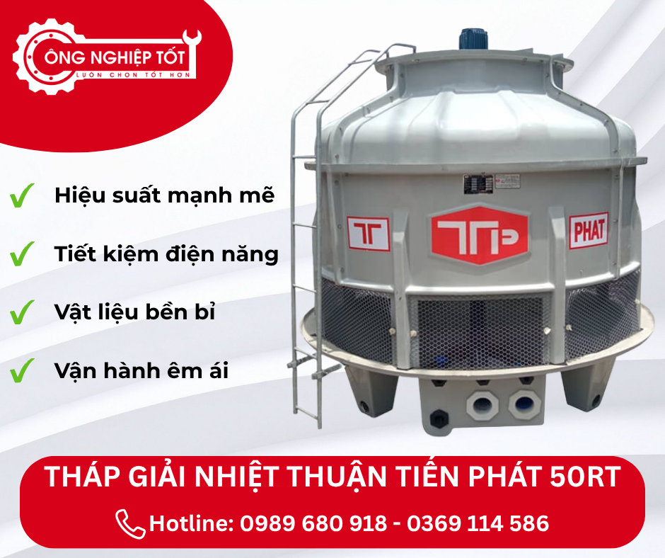 Những ưu điểm nổi bật của tháp giải nhiệt Thuận Tiến Phát 50RT